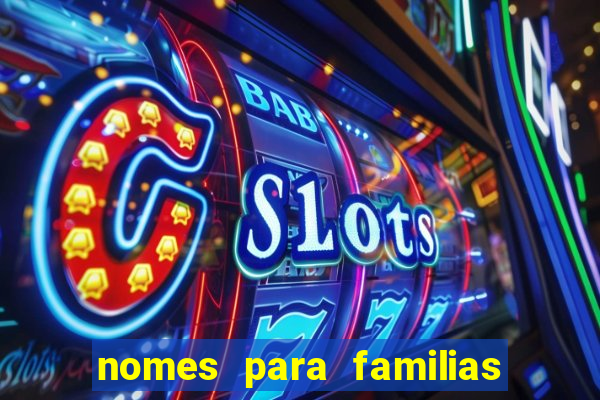 nomes para familias em jogos